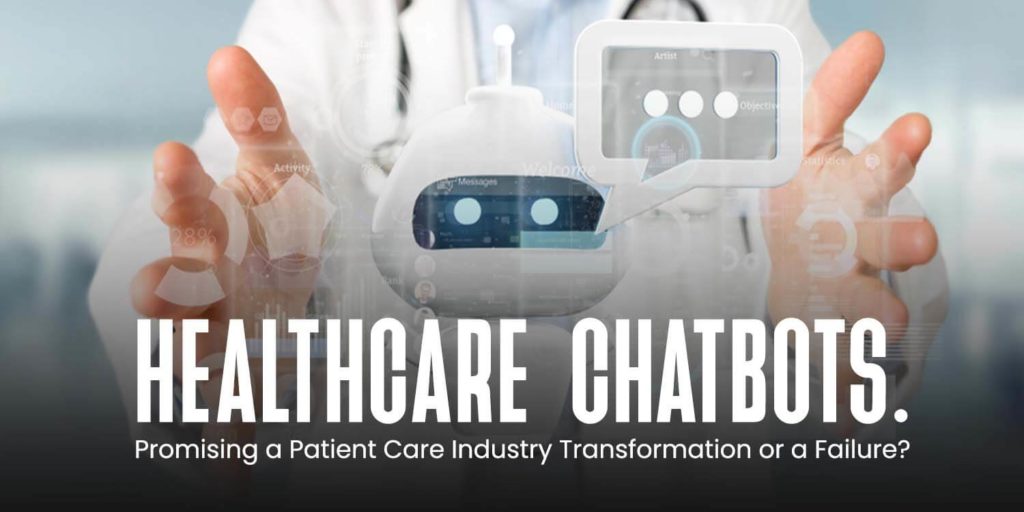 Healthcare Chatbots: A Patient Care Industry Transformation?