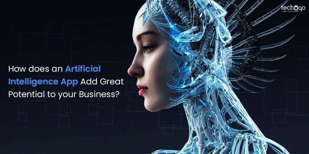 How does an AI App add Great Potential to your Business?