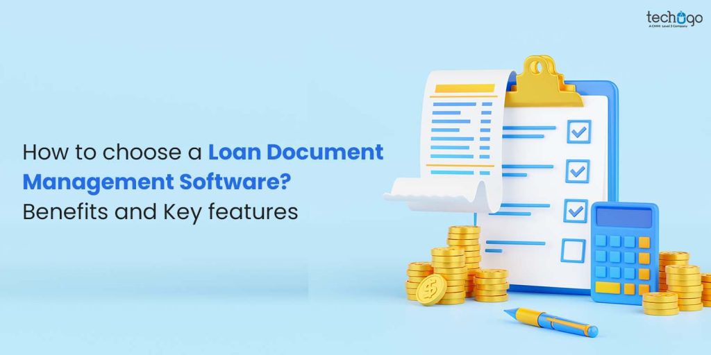 How to choose a Loan Document Management Software? Benefits and Key ...