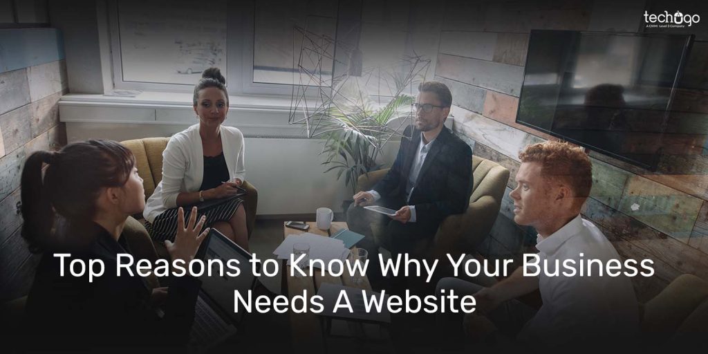 Top Reasons To Know Why Your Business Needs A Website