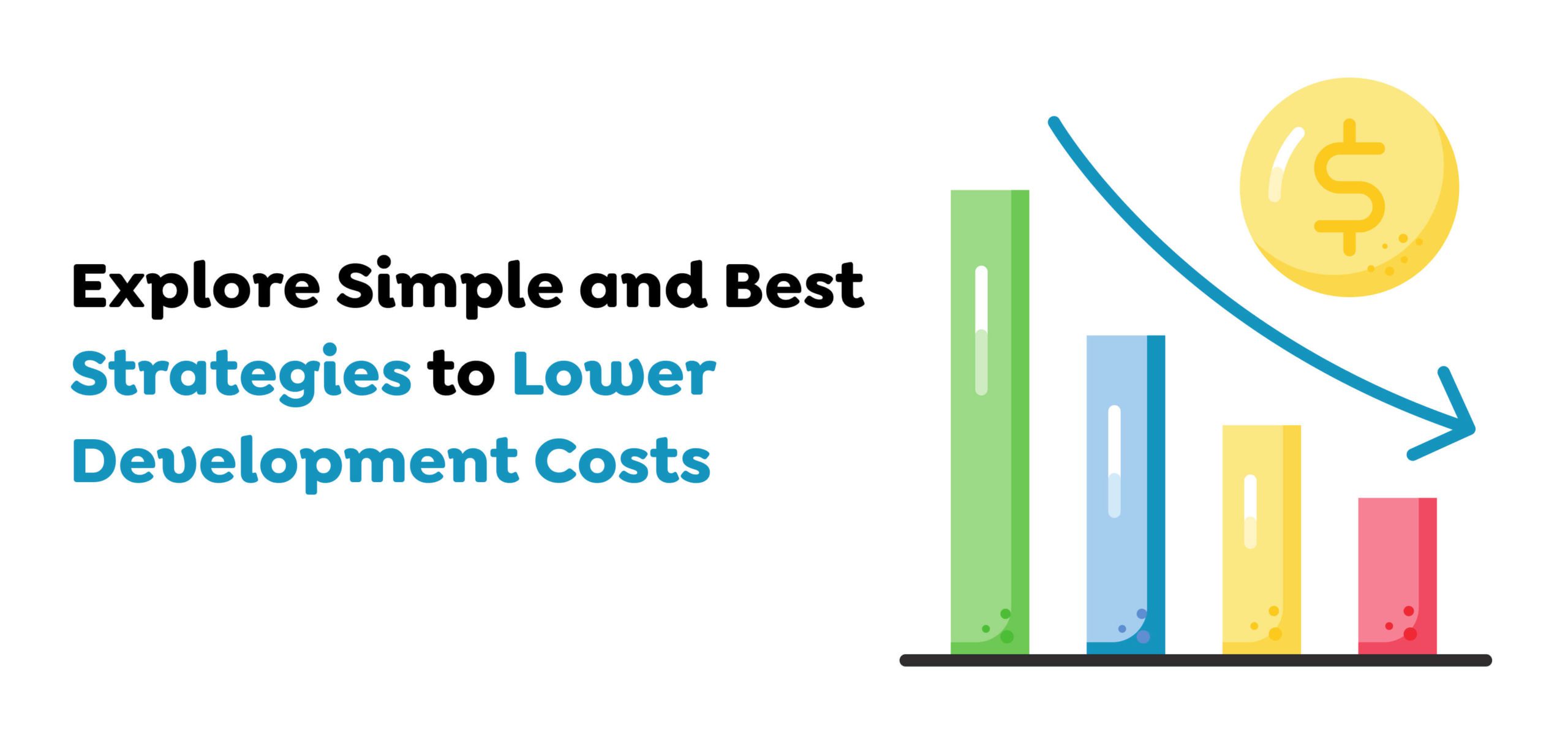 Lower Development Costs