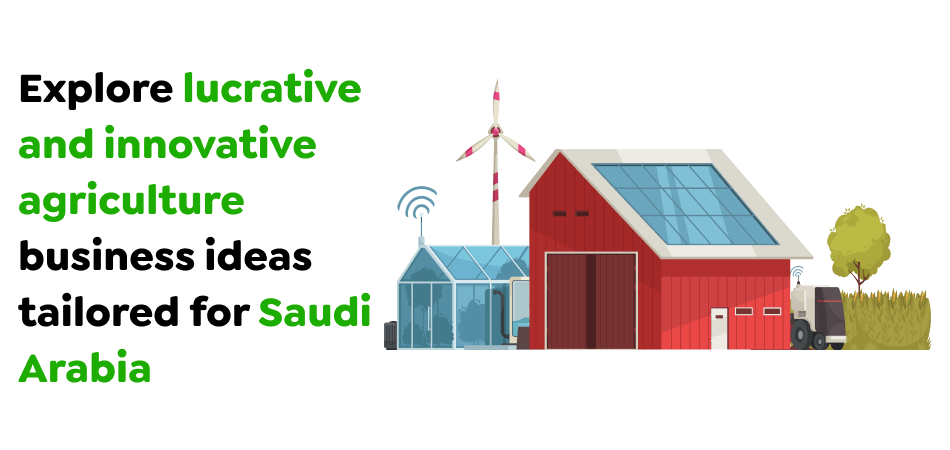 agriculture business ideas Saudi Arabia