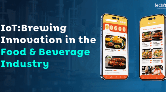 IoT: Brewing Innovation in the Food & Beverage Industry