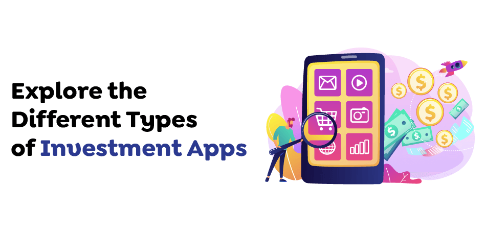 Types of Investment Apps