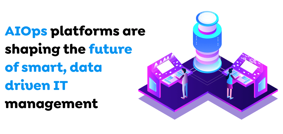 AIOps platforms