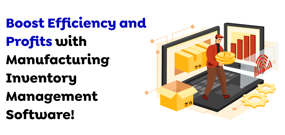 Manufacturing Inventory Management Software