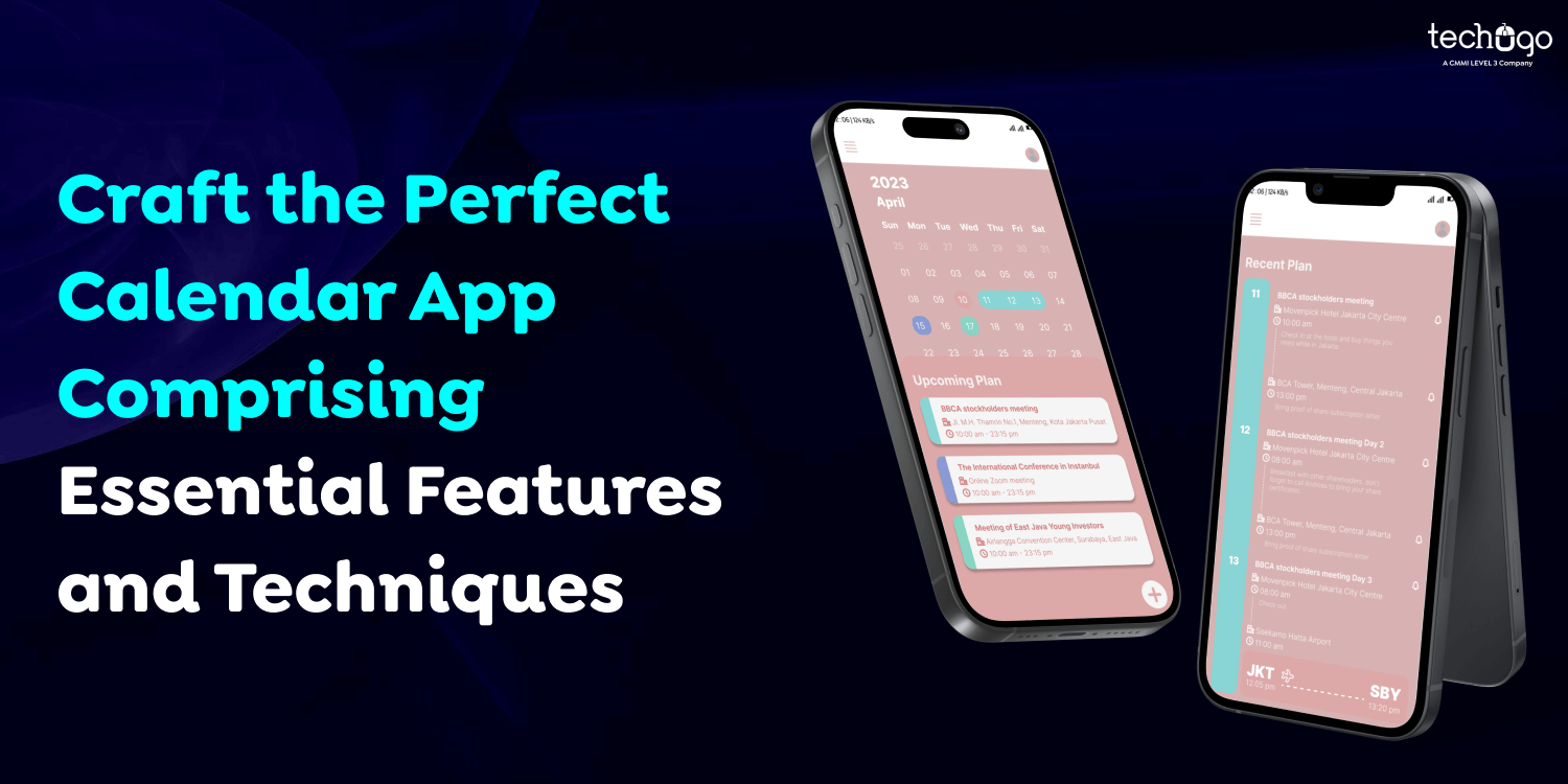 Craft the Perfect Calendar App Comprising Essential Features and Techniques