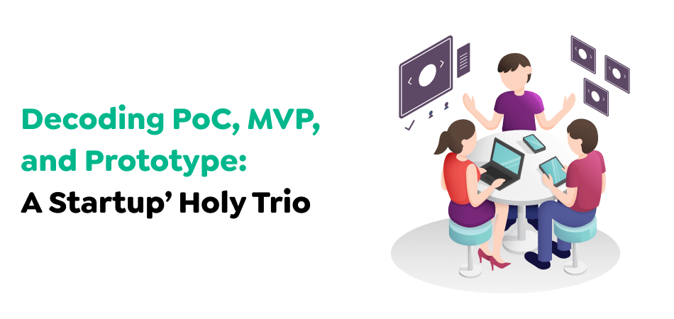 PoC vs. MVP vs. Prototype