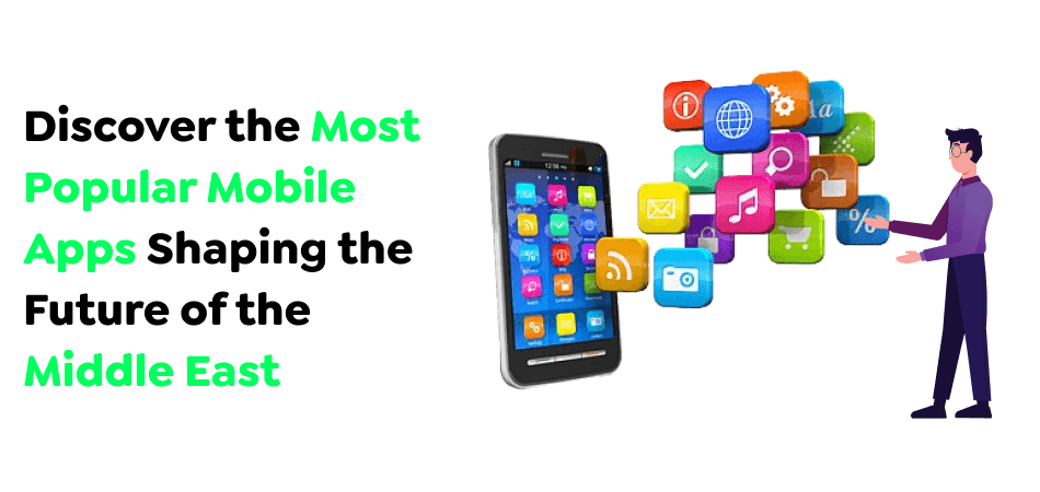 Popular Mobile Apps In the Middle East