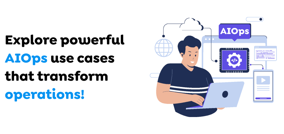 AIOps use cases