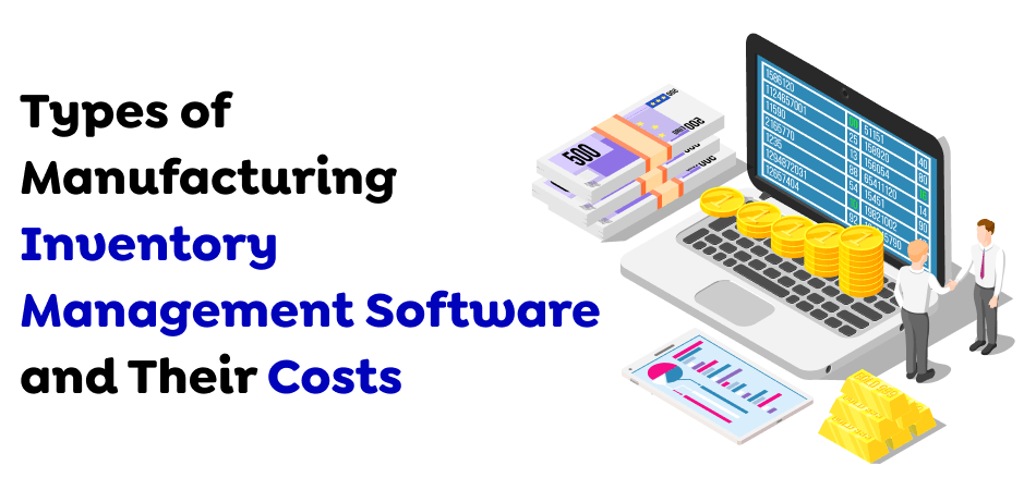 Manufacturing Inventory Management Software Costs