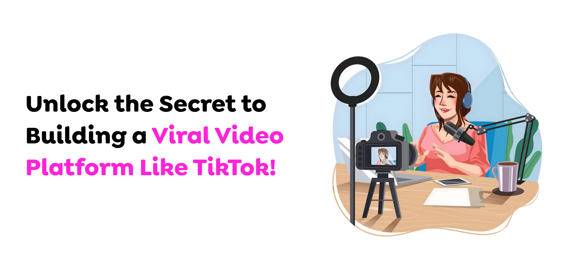 Video Platform Like TikTok