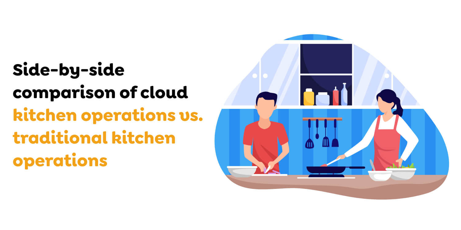 Cloud Kitchen vs Traditional Kitchen