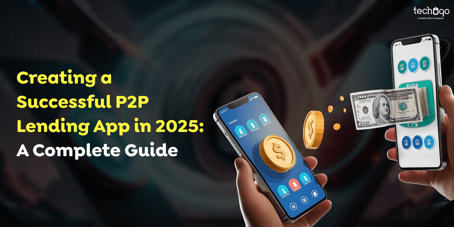 Creating a Successful P2P Lending App in 2025: A Complete Guide