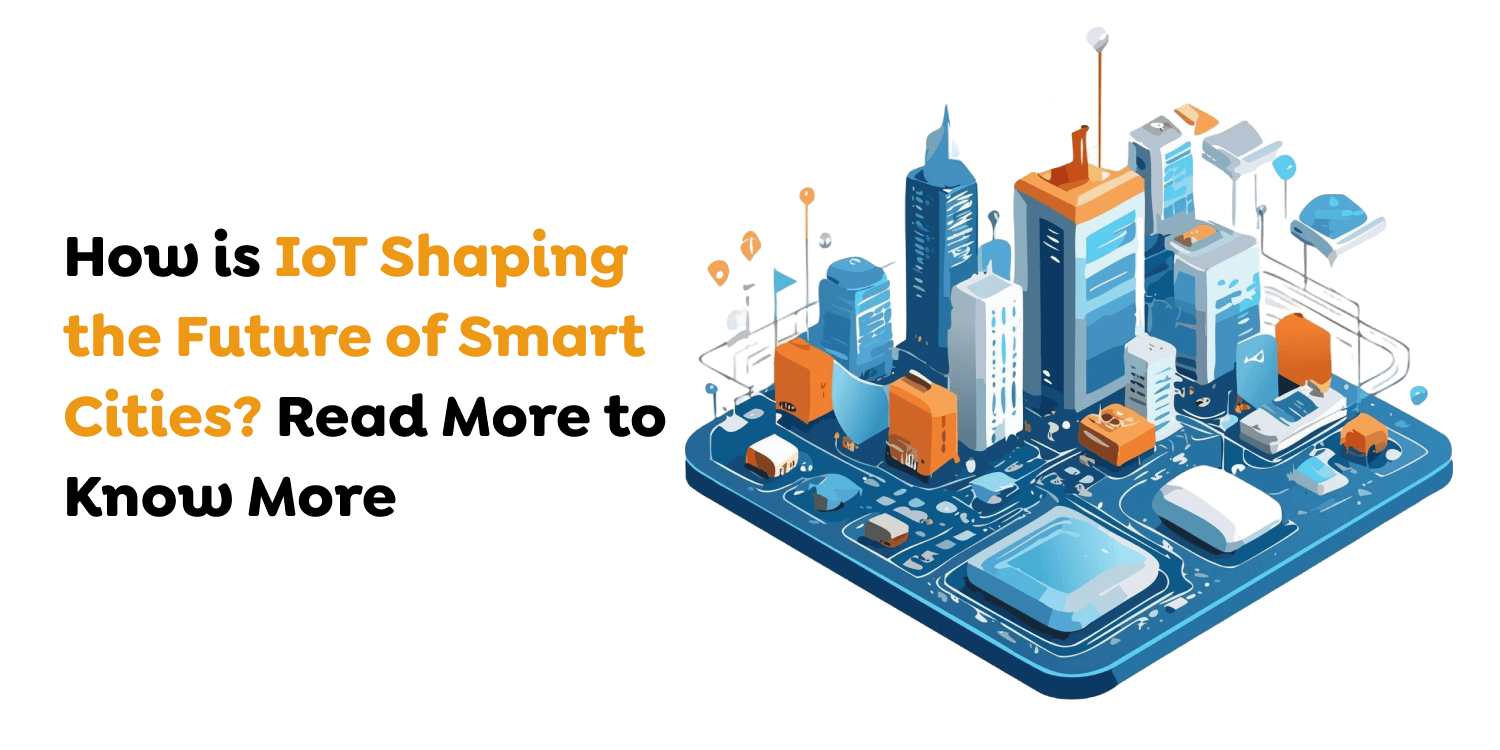 Role of IoT in Smart Cities